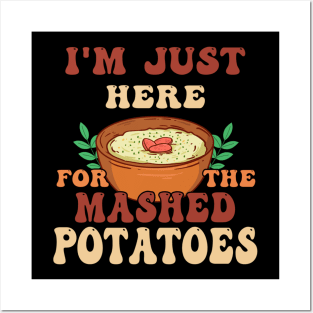 i'm just here for the mashed potatoes christmas Posters and Art